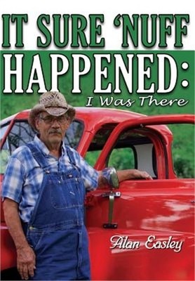 It Sure 'Nuff Happened: I was There (Hardback or Cased Book)