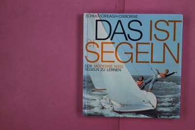 283799 Joachim Schult DAS IST SEGELN Verlag Delius Klasing Der moderne Weg