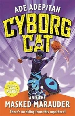 CYBORG CAT & THE MASKED MARAUDER by Ade Adepitan Paperback Self Help Business