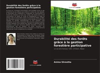 Durabilité Des ForêTs GrâCe à La Gestion ForestièRe Participative Anima Shrestha
