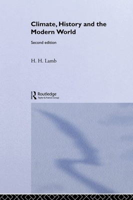 Climate, History and the Modern World by Lamb
