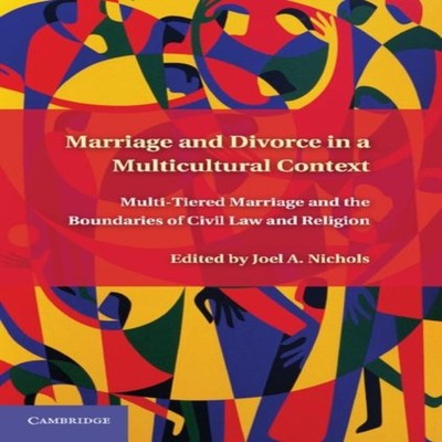 Marriage and Divorce in a Multicultural Context Multi-Tiered Marr
