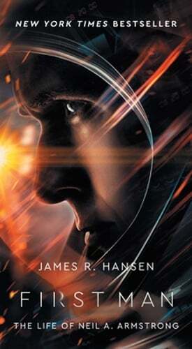 First Man: The Life of Neil A. Armstrong by James R Hansen: Used