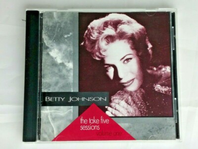 The Take Five Sessions Vol. 1 by Betty Johnson (CD, 1993, Bliss Tavern) 