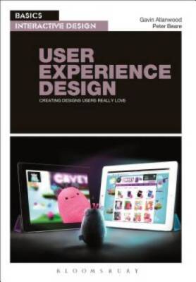 Basics Interactive Design: User Experience Design: Creating designs users - GOOD
