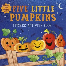 Five Little Pumpkins sticker activity book: More Than 100 Halloween Stickers...