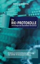 Die RKI-Protokolle ~ Markus Schlöffel ~  978...