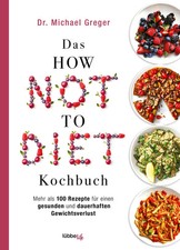 Das HOW NOT TO DIET Kochbuch | Michael Greger | Buch | 256 S. | Deutsch | 2021