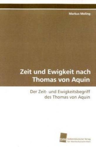 Thumbnail - Zeit Und Ewigkeit Nach Thomas Von Aquin Der Zeit- Und Ewigkeitsbegriff