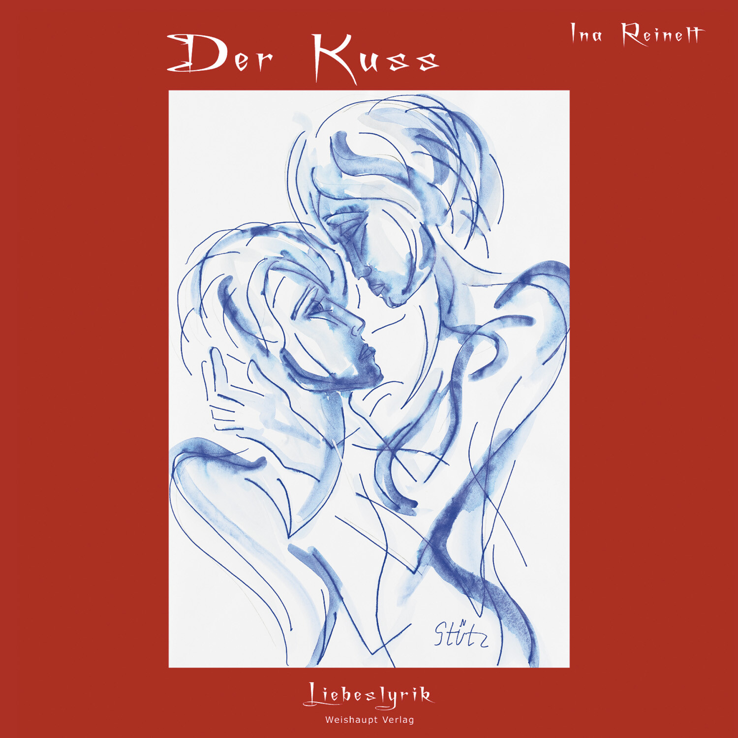 Ina Reinelt / Der Kuss