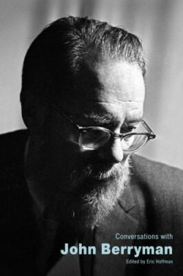 Conversations With John Berryman, Hardcover by Hoffman, Eric (EDT), Brand New...