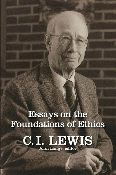 C. I. Lewis | Essays On The Foundations Of Ethics | Taschenbuch | Englisch-image