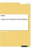 Anonym | Aspekte Der Betrieblichen WertschöPfung | Taschenbuch | Deutsch (2021)