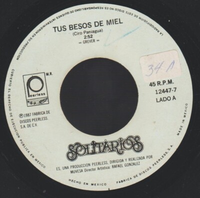 LOS SOLITARIOS MEXICAN 45 PEERLESS 1987 TUS BESOS DE MIEL / Y VAS A LLORAR