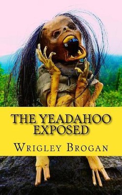 The Yeadahoo Exposed by Wrigley Brogan (English) Paperback Book