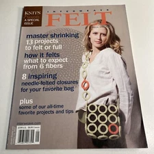 Interweave Knits FELT Magazine Special Issue October 2007 Needle Felt Fashion