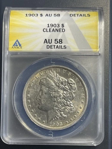 1903 P Morgan Silver Dollar ANACS AU-58 "Cleaned" with Details.