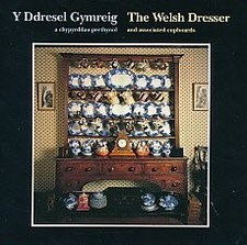 The Welsh Dresser/Ddresel Gymreig: and Associated... - Davies, Trefor Alan