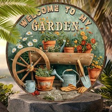 Welcome to My Garden Round Tin Metal Sign WeatherResistant 8x8