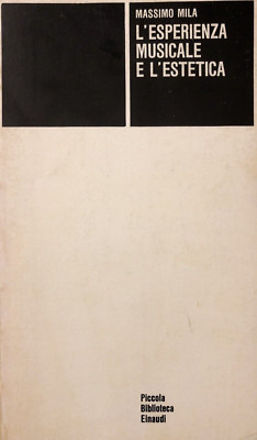 Musikerlebnis und Ästhetik, Massimo Mila. Einaudi 1978