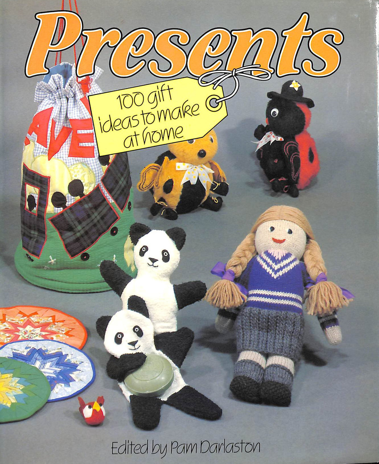 Presents: Over 100 Ideas to Make at Home by Pam Darlaston