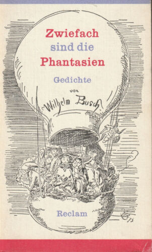 Zwiefach sind die Phantasien Gedichte von Wilhelm Busch