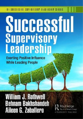 Behnam Bakhshandeh William J. Rothwell Aileen G. Successful Supervisory ...