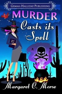 MURDER CASTS ITS SPELL By Margaret C. Morse
