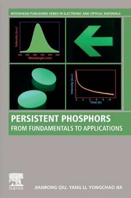 Persistent Phosphors | From Fundamentals to Applications | Jianrong Qiu (u. a.)