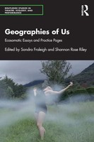 Geographies Of Us Ecosomatic Essays And Practice Pages Sondra Fraleigh (U. A.)