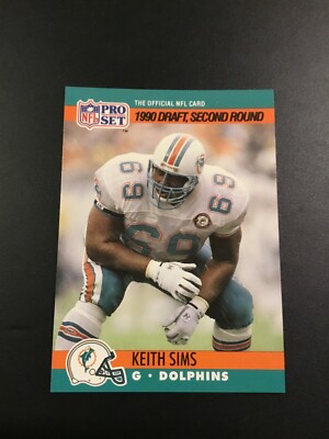 1990 Pro Set # 708 KEITH SIMS ROOKIE 2nd Round Miami Dolphins MINT 