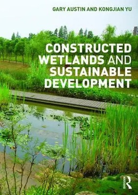 Constructed Wetlands and Sustainable Development | Gary Austin (u. a.) | Buch