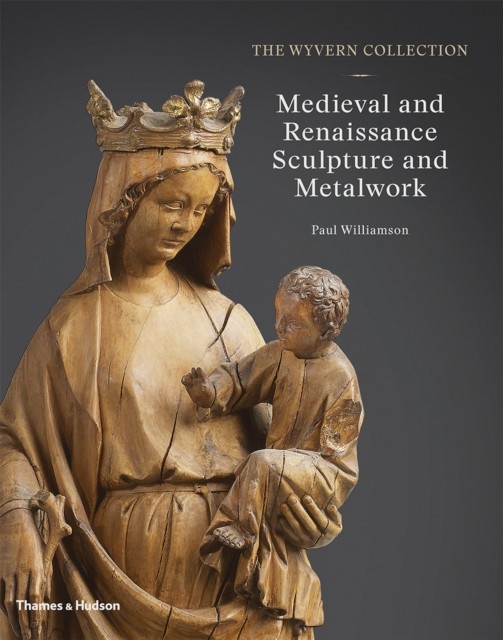 Wyvern Collection : Medieval and Renaissance Sculpture and Metalwork by Paul ... - Image 5