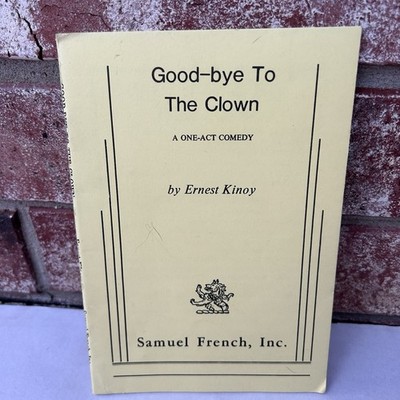 Good-bye To The Clown Ernest Kinoy A One Act Comedy Play 0573621888 Paperback