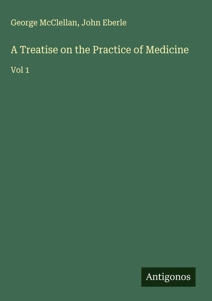 George Mcclellan (U. A.) | A Treatise On The Practice Of Medicine | Buch (2025)-image