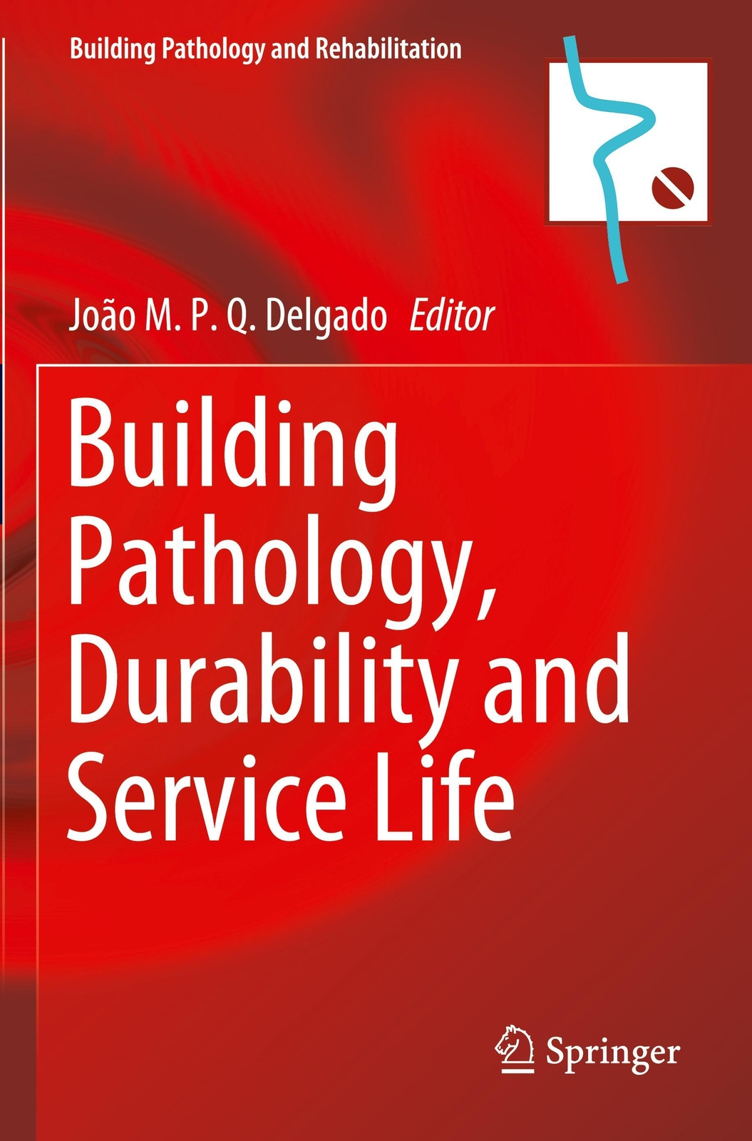 Thumbnail - Building Pathology, Durability And Service Life | J. M. P. Q. Delgado
