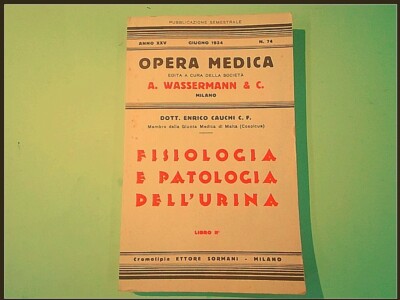 PHYSIOLOGIE UND PATHOLOGIE DES URINS GUMMI SORMANI MEDIZINISCHE OPER JUNI 1934 NR. 74