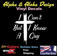 I Can't But I Know A Guy Cross Window Decal Sticker Car Truck Yeti Laptop