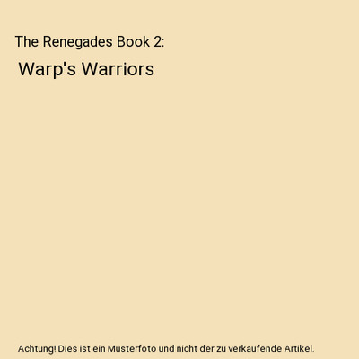 The Renegades Book 2: Warp's Warriors, Brian James Hildebrand
