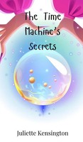 Juliette Kensington | The Time Machine's Secrets | Buch | Englisch (2025)