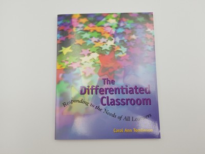 The Differentiated Classroom: Responding to the Needs of All Learners