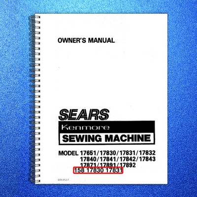 KENMORE 158-17830 17831  More  More Sewing Machine Instruction Manual - BOUND