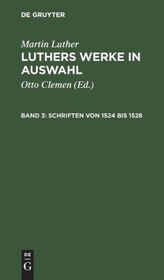 Martin Luther Schriften Von 1524 Bis 1528 (Gebundene Ausgabe) (US IMPORT)