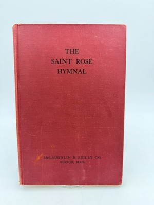 The Saint Rose Hymnal Franciscan Sisters of the Perpetual Adoration 1939