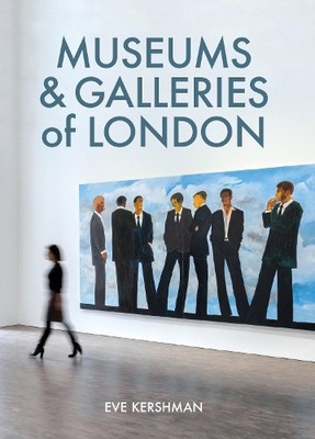 Museums & Galleries of London, Kershman, Eve