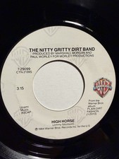 The Nitty Gritty Dirt Band “High Horse” Warner Brothers 7” 45 Strong VG+
