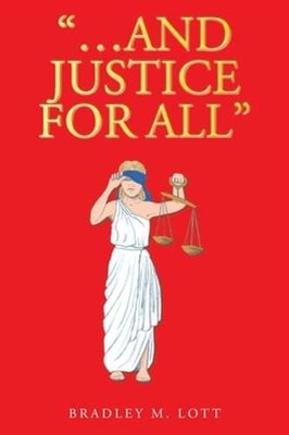 ''...And Justice for All'' by Bradley M Lott: New