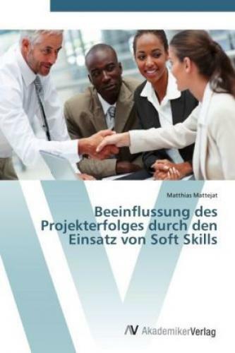 Thumbnail - Beeinflussung Des Projekterfolges Durch Den Einsatz Von Soft Skills