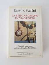 Libro La sera andavamo in Via Veneto 1986 Con Dedica e Firma di Eugenio Scalfari