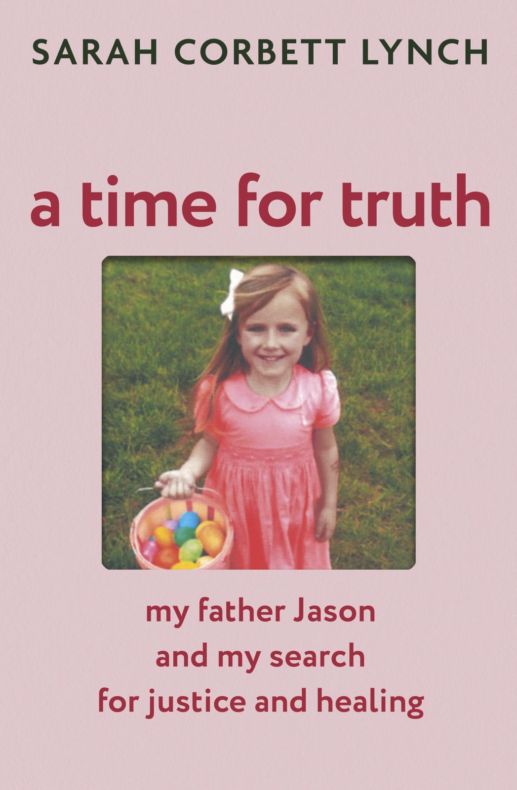 A Time for Truth: My Father Jason and My Search for Justice and